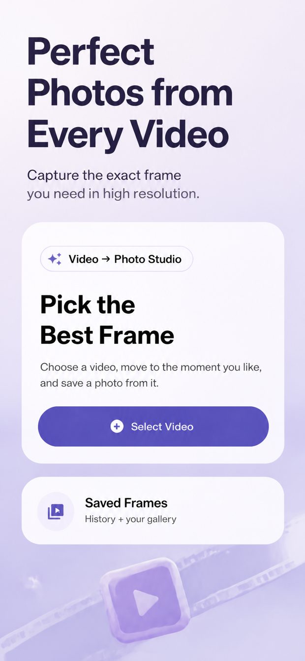 Frame Capture home screen with a Select Video button and a Saved Frames shortcut — turn videos into photos on Android